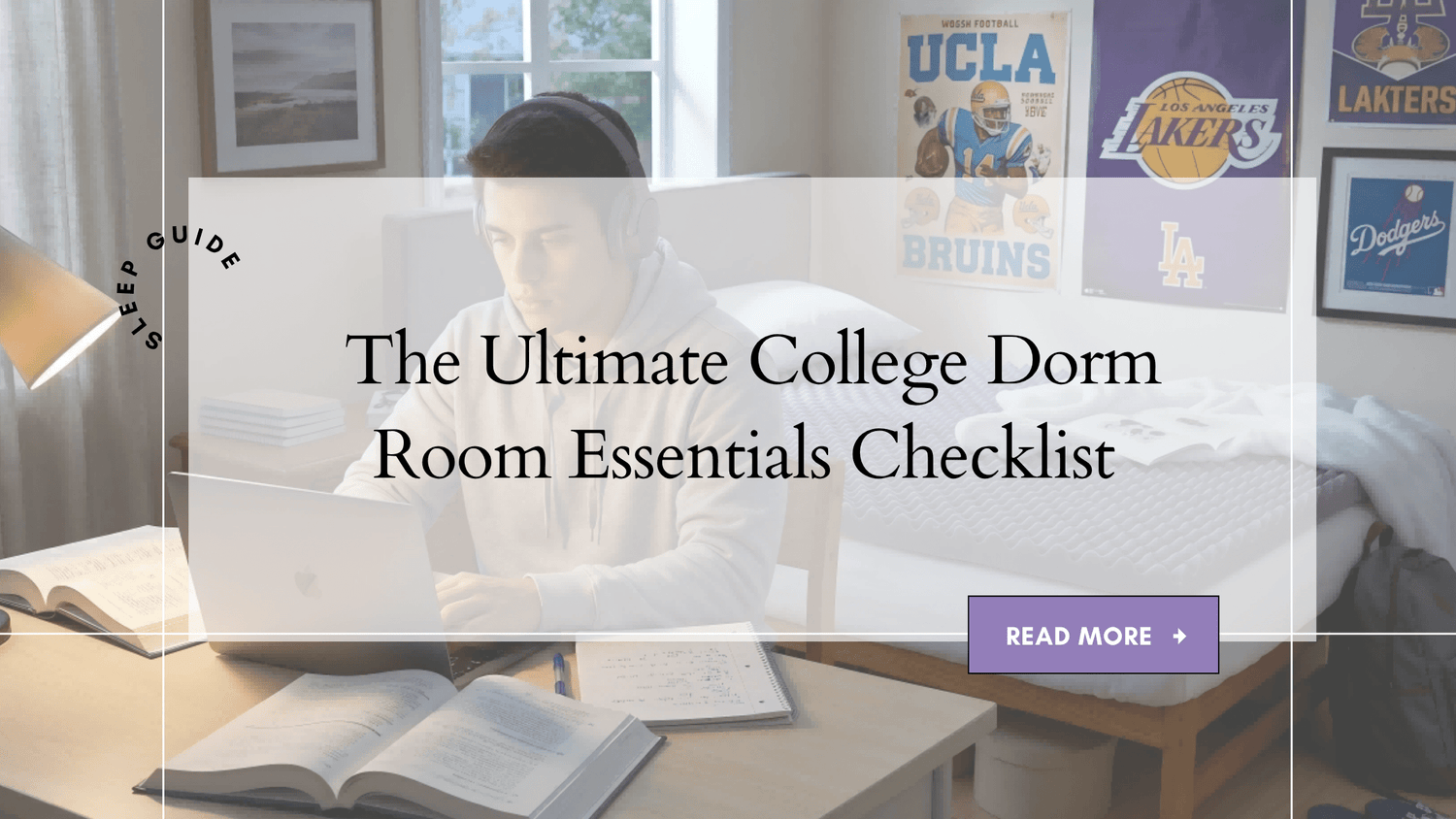 The Ultimate College Dorm Room Essentials Checklist (Minimalist & Practical Guide)
