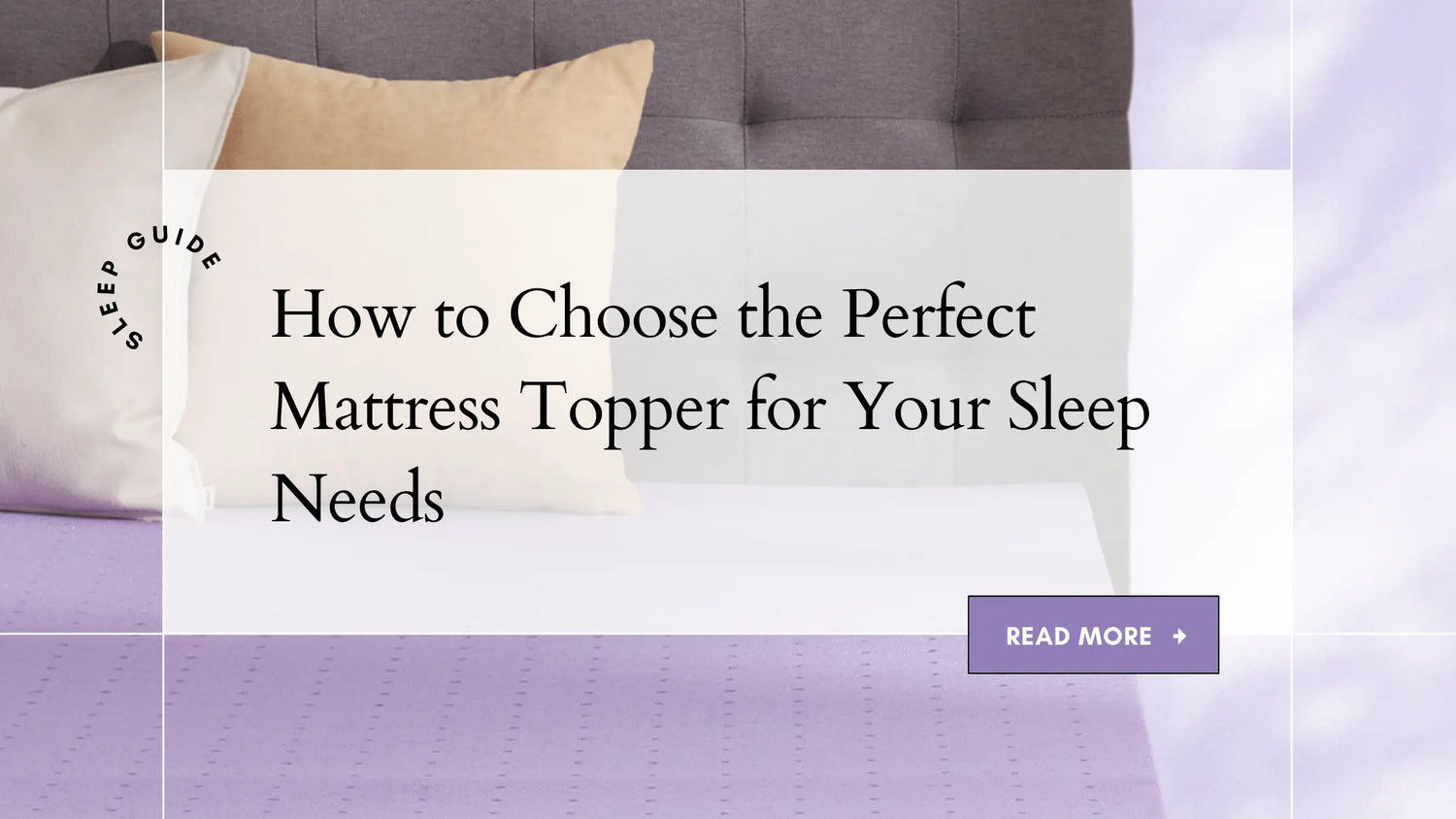 How to Choose the Perfect Mattress Topper for Your Sleep Needs - sinweek.com